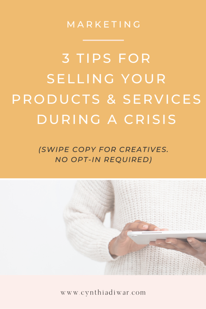 Three tips for selling your products and services during a crisis
