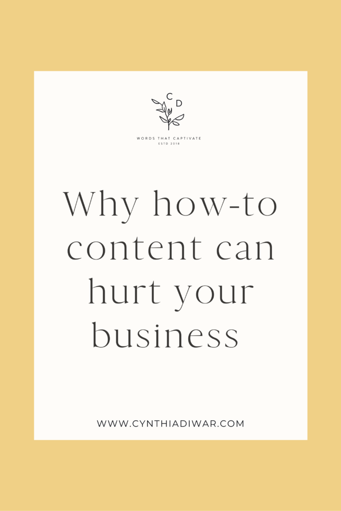 Why how-to content can hurt your business 